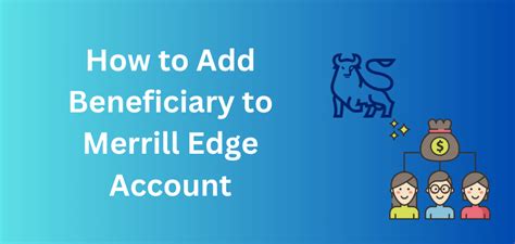 Are you currently working with a <b>Merrill</b> advisor? Log in to MyMerrill 9am-9pm EST, M-F 1. . Merrill edge beneficiary